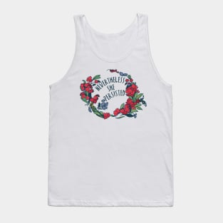 Nevertheless She Persisted Tank Top